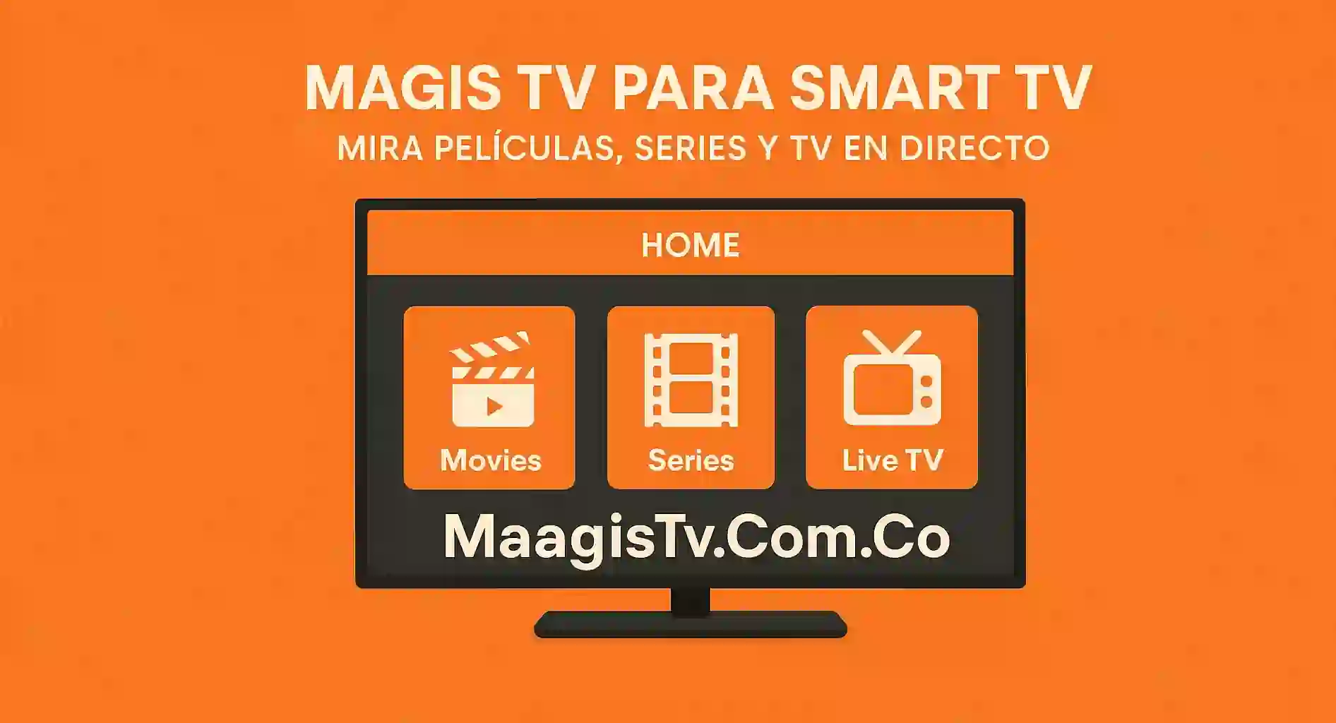 Magis TV para Smart TV - Mira películas, series y TV en directo